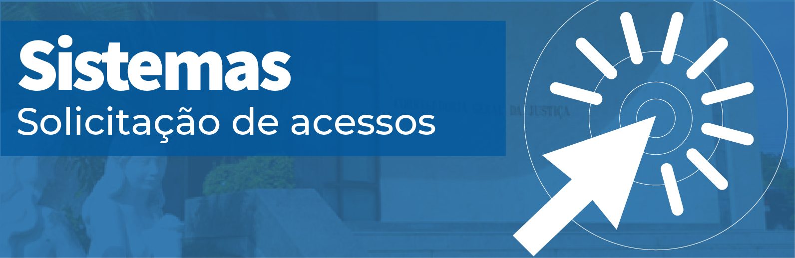 Banner com link para Solicitação de Acessos aos Sistemas da Corregedoria