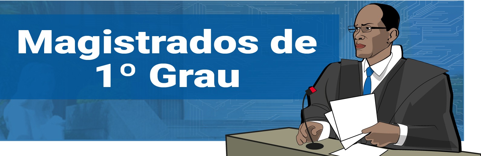 Banner para a relação de magistrados de 1º Grau
